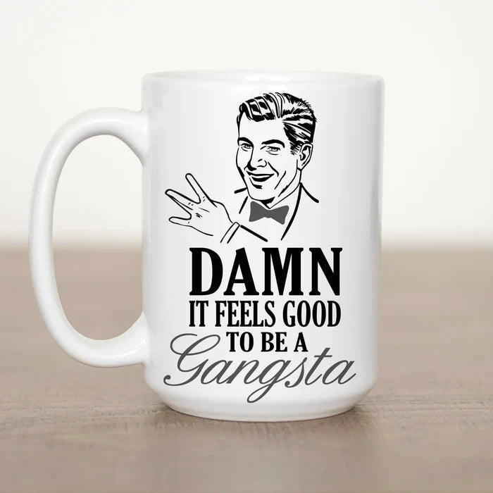 Damn It Feels Good To Be a Gangsta West Side Man 15 oz Mug