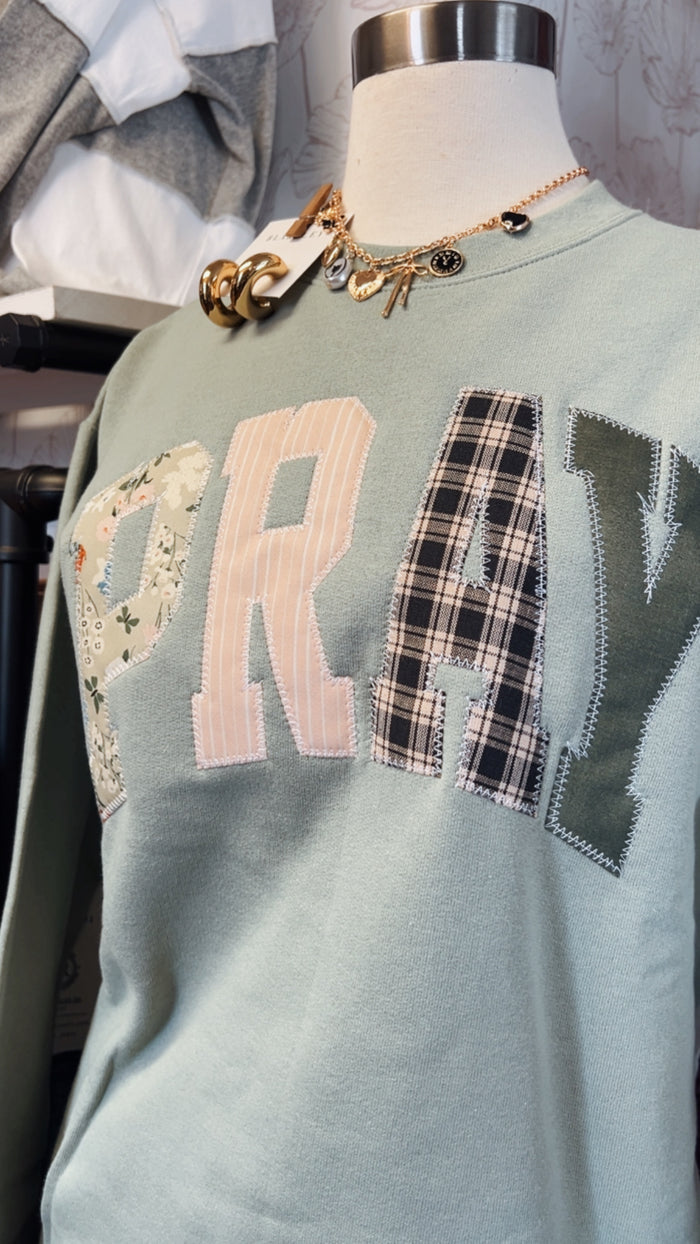 Pray Sweatshirt