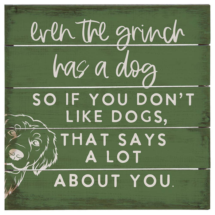 Sincere Surroundings - Grinch Has A Dog - Perfect Pallet Petites: 8" x 8" x 1"