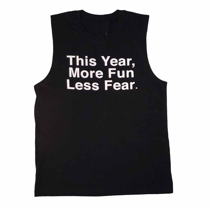 This year more fun less fear sleeveless t-shirt black