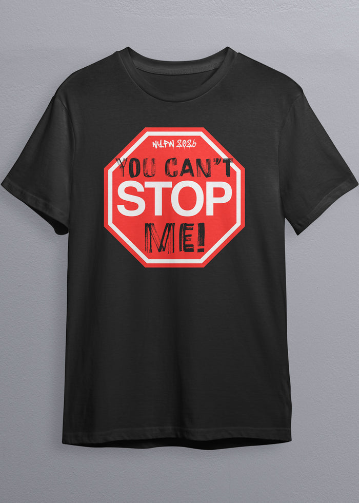 You Can’t Stop Me! NYFW 2026 T-Shirt